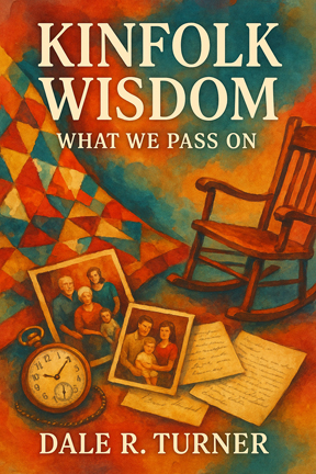 Kinfolk Wisdom Passed On